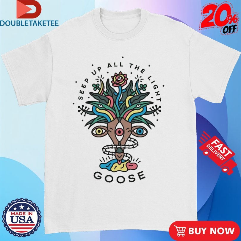 Goose Seep Up All The Light Stag Shirts Unisex T-shirt, Sweatshirt, Hoodie, Long Sleeve Tee - T-Shirt, Sweatshirt, Hoodie