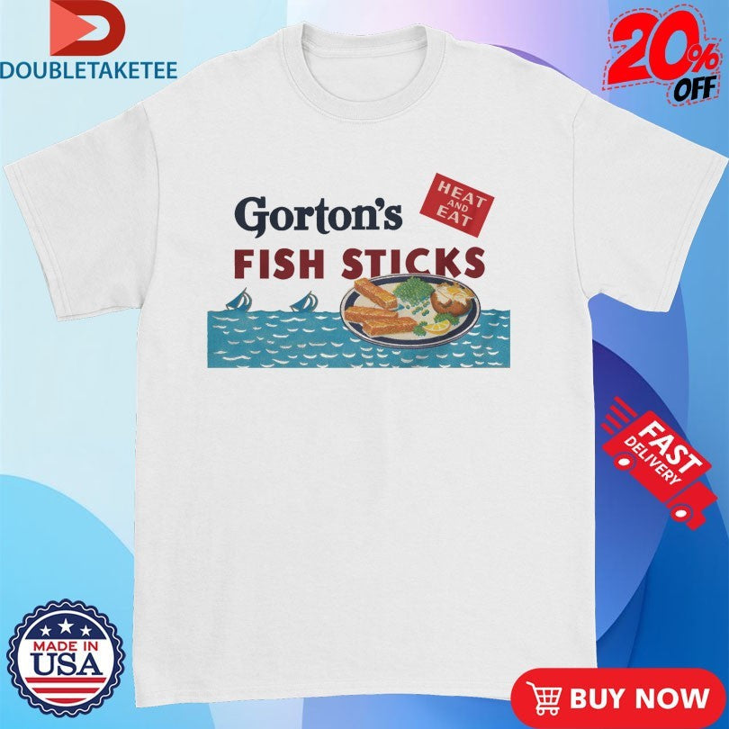 Gortons Fish Sticks Heat And Eat Shirts Unisex T-shirt, Sweatshirt, Hoodie, Long Sleeve Tee - T-Shirt, Sweatshirt, Hoodie