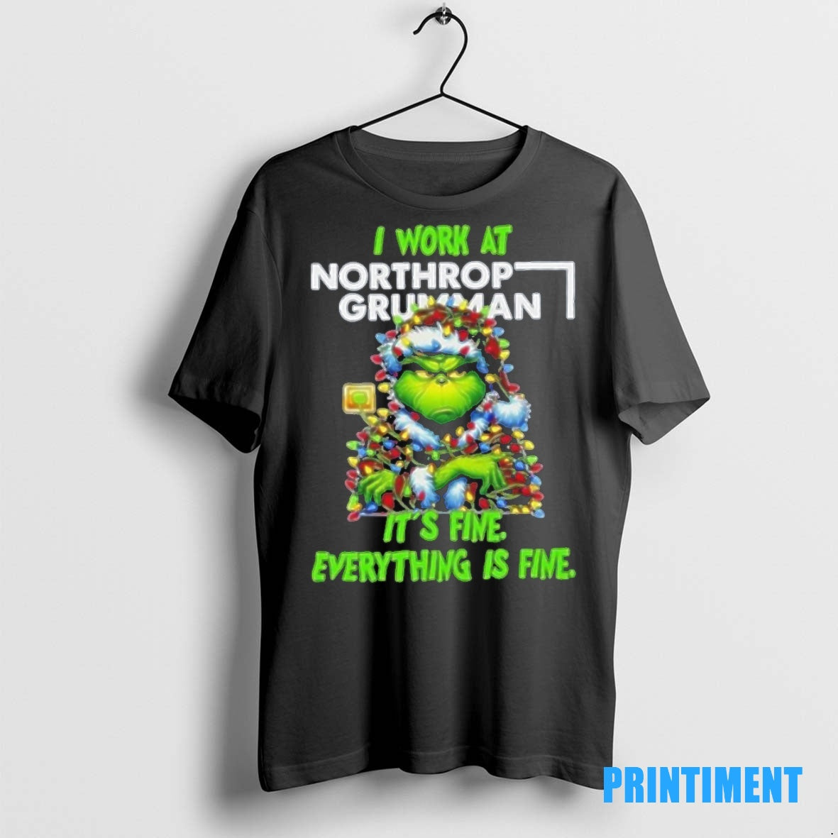 Official Grinch Tree X Northrop Grumman I Work Fine Everything Is Fine T-Shirts, Hoodie, Sweatshirt - T-Shirt, Sweatshirt, Hoodie