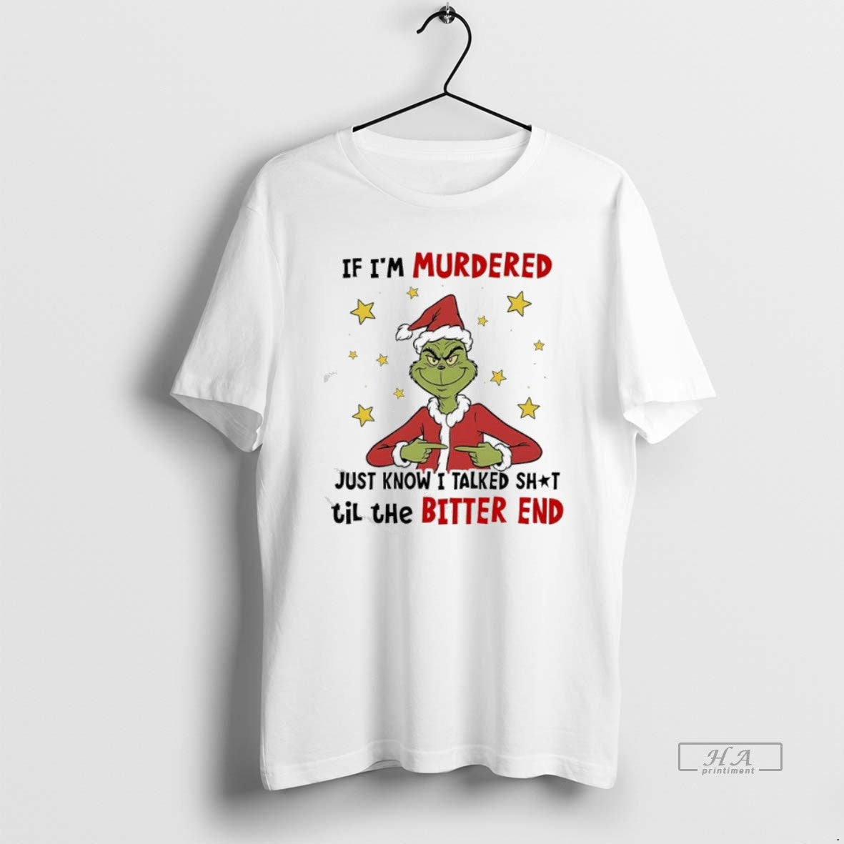 Official Grinch If Im Murdered Just Know I Talked Shit Til Bitter End T-Shirts, Hoodie, Sweatshirt - T-Shirt, Sweatshirt, Hoodie