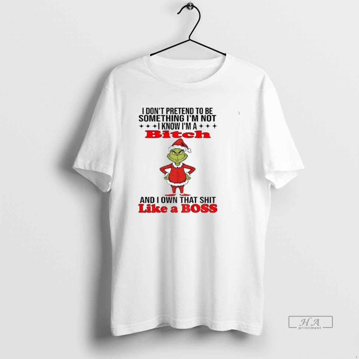 Official Grinch I Dont Pretend Be Something Im Not I Know Im Bitch T-Shirts, Hoodie, Sweatshirt - T-Shirt, Sweatshirt, Hoodie