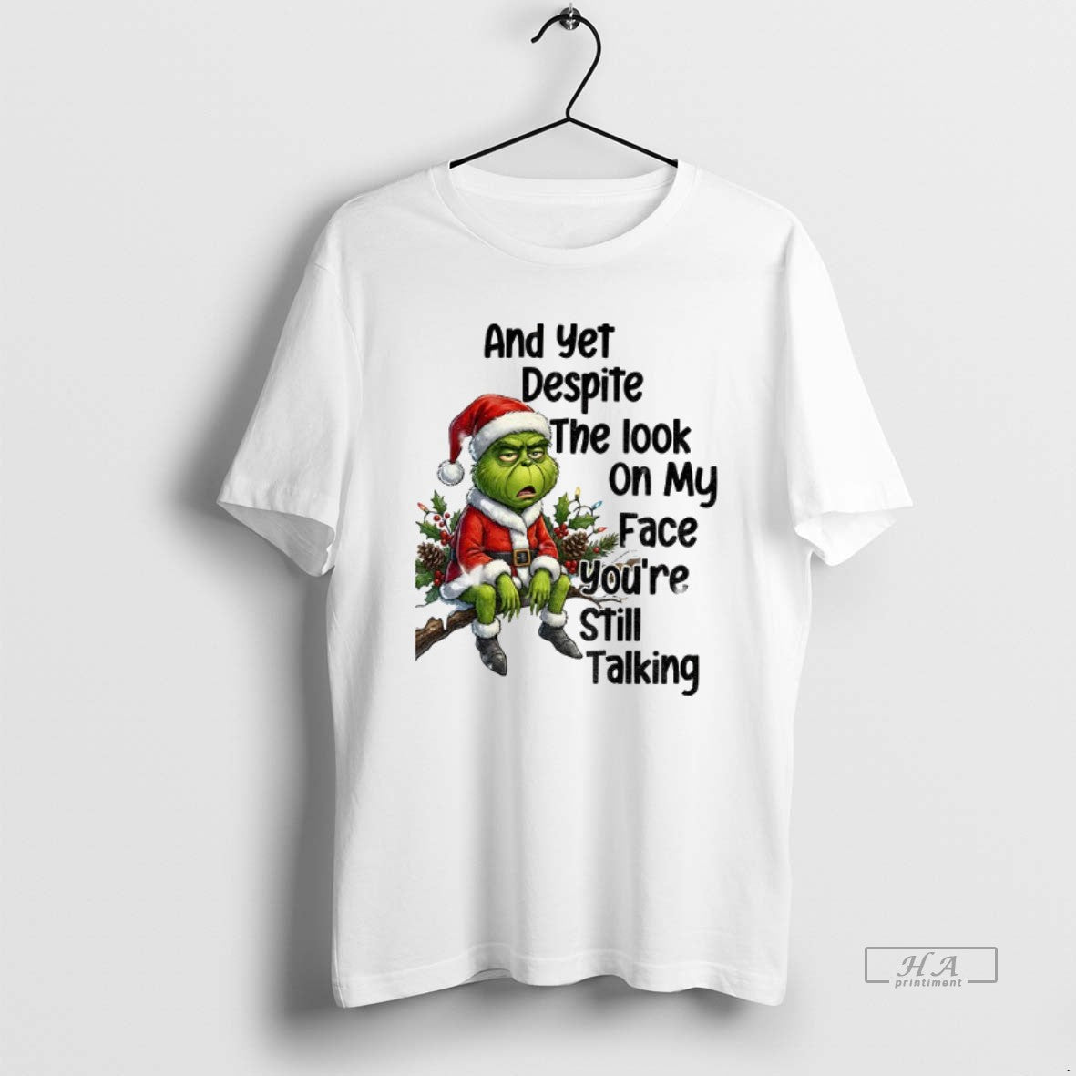 Official Grinch Santa Yet Despite My Face Youre Still Talking T-Shirts, Hoodie, Sweatshirt - T-Shirt, Sweatshirt, Hoodie