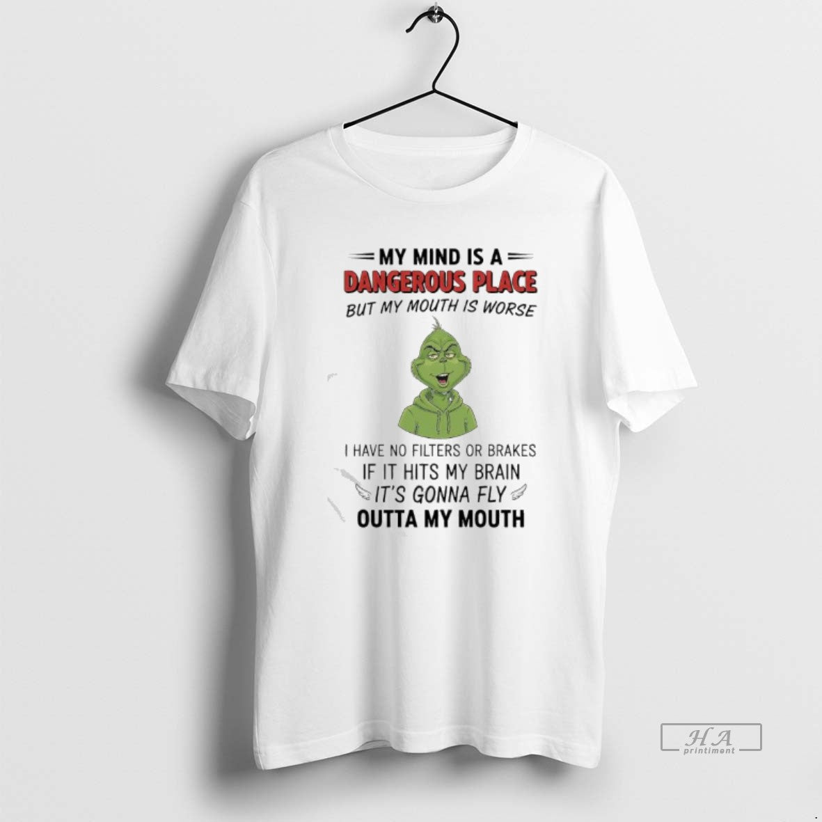 Official Grinch Mind Is Dangerous Place But My Mouth Is Worse I Have No T-Shirts, Hoodie, Sweatshirt - T-Shirt, Sweatshirt, Hoodie