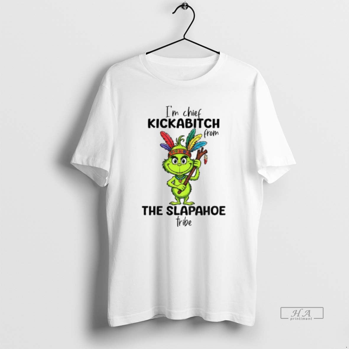 Official Grinch Native Im Chief Kickabitch Slapahoe Tribe T-Shirts, Hoodie, Sweatshirt - T-Shirt, Sweatshirt, Hoodie