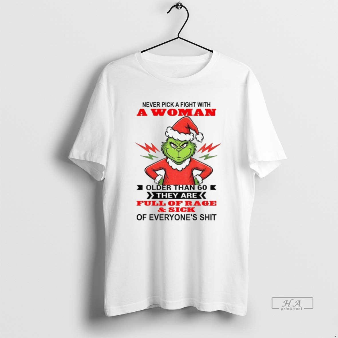 Official Grinch Never Pick Fight Woman Older Than 60 They Are Full T-Shirts, Hoodie, Sweatshirt - T-Shirt, Sweatshirt, Hoodie