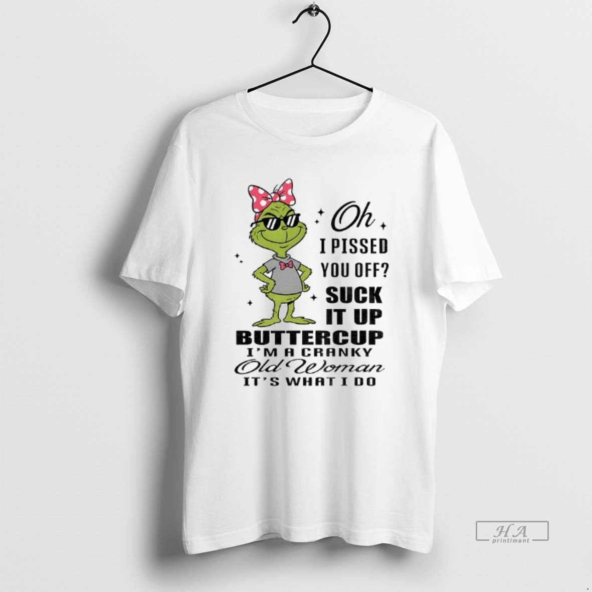 Official Grinch Oh I Pissed You Off Suck Up Buttercup I Macranky Old Woman T-Shirts, Hoodie, Sweatshirt - T-Shirt, Sweatshirt, Hoodie