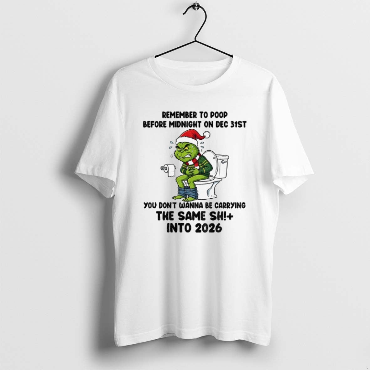 Official Grinch Remember Poop Before Midnight Dec 31st You Dont Wanna Be Carrying T-Shirts, Hoodie, Sweatshirt - T-Shirt, Sweatshirt, Hoodie