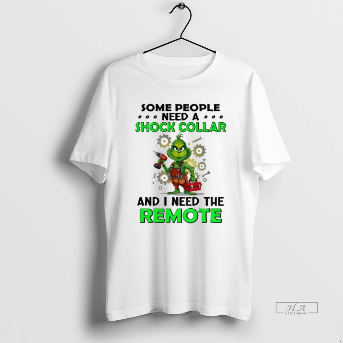 Official Grinch Some People Need Shock Collar I Need Remote T-Shirts, Hoodie, Sweatshirt - T-Shirt, Sweatshirt, Hoodie