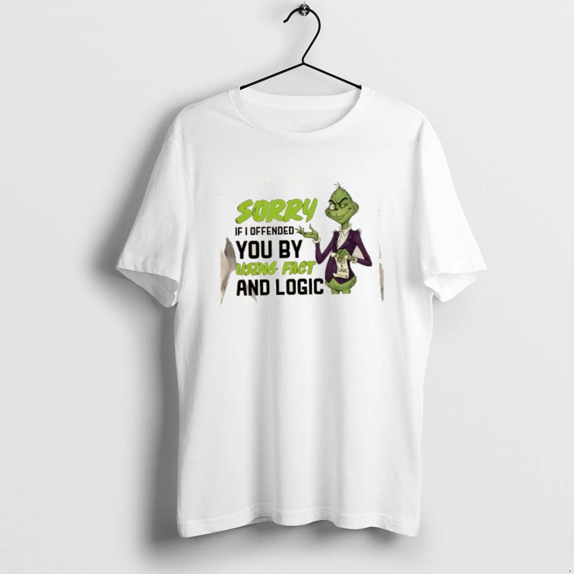 Official Grinch Sorry If I Offended You Using Fact Logic T-Shirts, Hoodie, Sweatshirt - T-Shirt, Sweatshirt, Hoodie