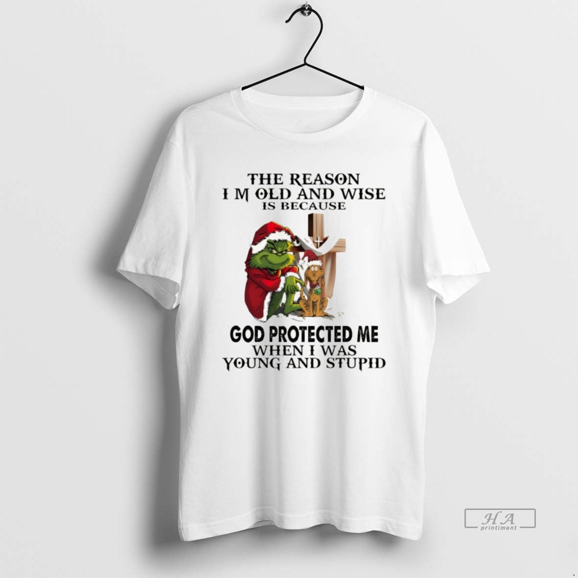 Official Grinch Reason Im Old Wise Is Because God Protected Me When T-Shirts, Hoodie, Sweatshirt - T-Shirt, Sweatshirt, Hoodie