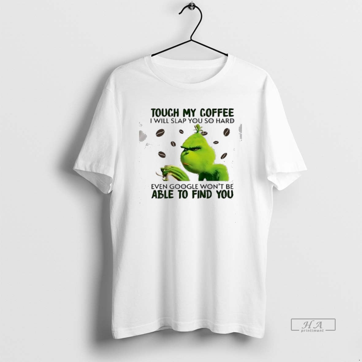 Official Grinch Touch My Coffee I Will Slap You So Hard Even Google Wont Be T-Shirts, Hoodie, Sweatshirt - T-Shirt, Sweatshirt, Hoodie
