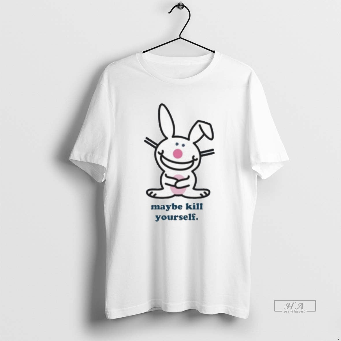 Official Happy Bunny Maybe Kill Yourself T-Shirts, Hoodie, Sweatshirt - T-Shirt, Sweatshirt, Hoodie