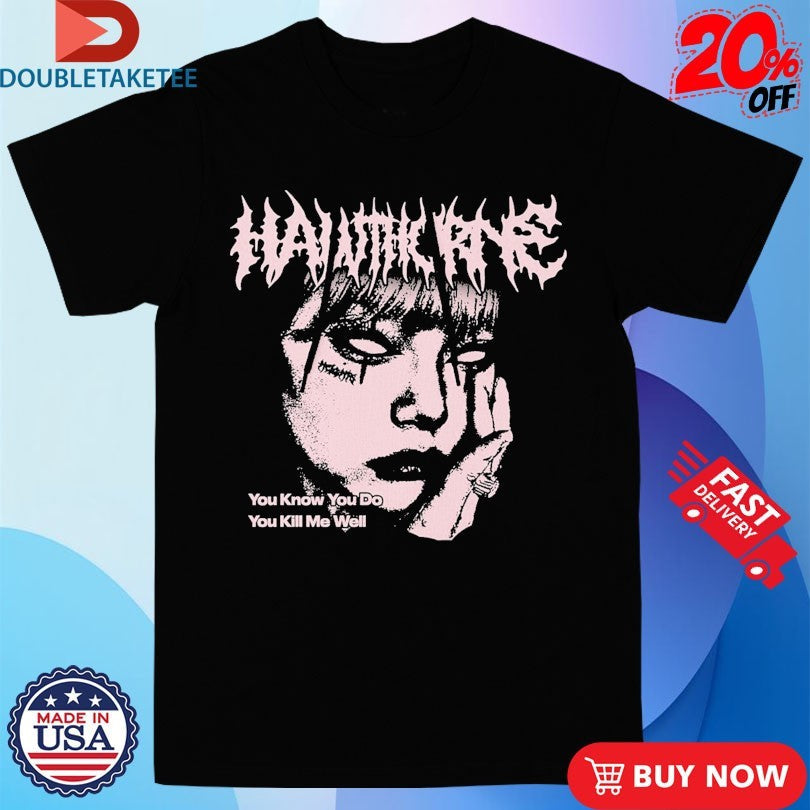 Hawthorne Heights You Know You Do You Kill Me Well Face Tat Shirts Unisex T-shirt, Sweatshirt, Hoodie, Long Sleeve Tee - T-Shirt, Sweatshirt, Hoodie