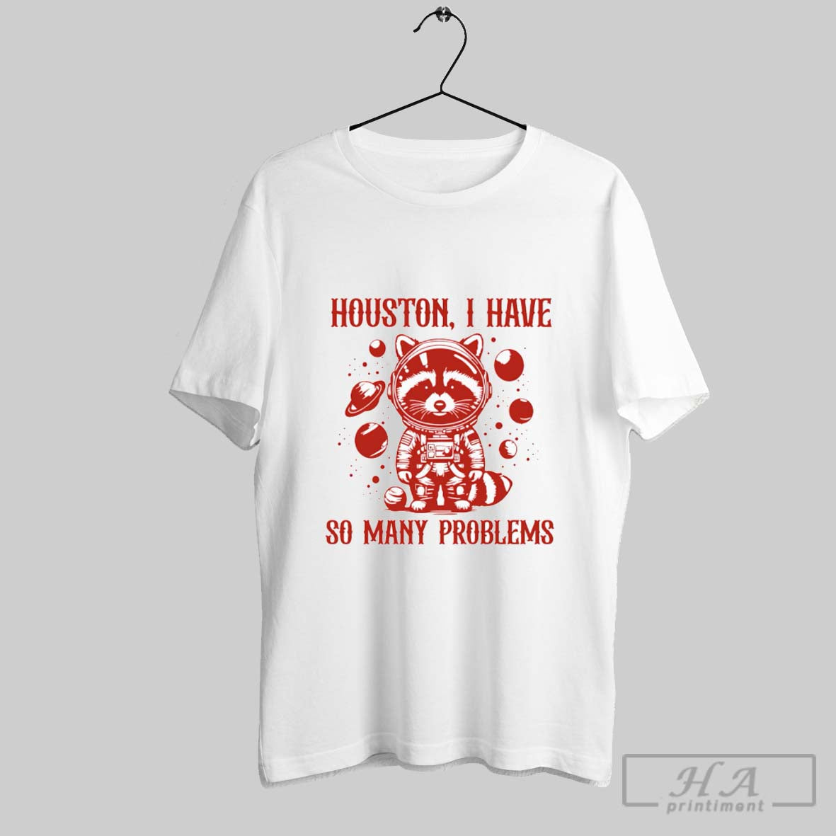 Official Houston I Have So Many Problems T-Shirts, Hoodie, Sweatshirt - T-Shirt, Sweatshirt, Hoodie