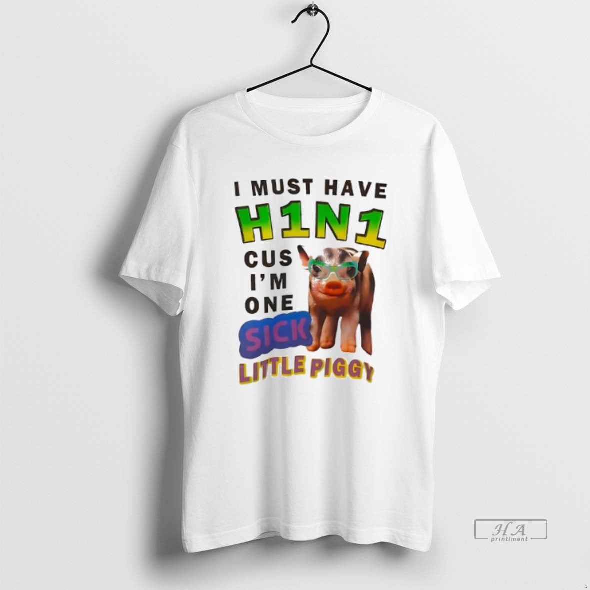 Official I Must Have H1n1 Cus Im One Sick Little Piggy T-Shirts, Hoodie, Sweatshirt - T-Shirt, Sweatshirt, Hoodie