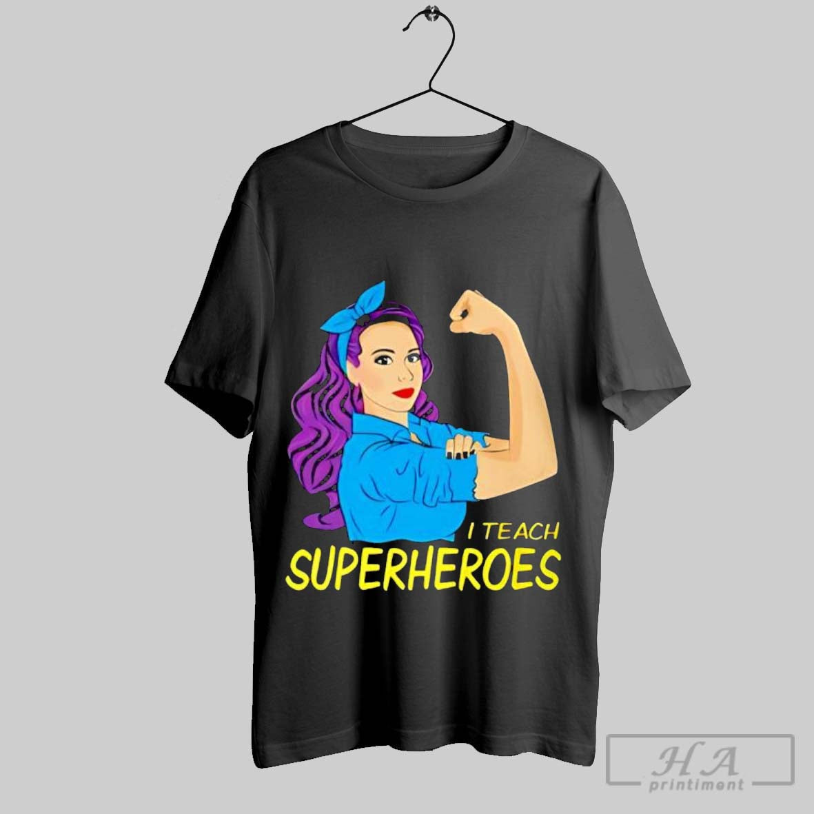 Official I Teach Superheroes Strong Girl T-Shirts, Hoodie, Sweatshirt - T-Shirt, Sweatshirt, Hoodie