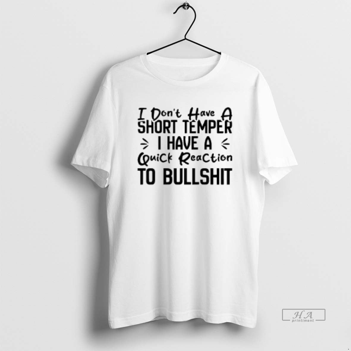 Official I Dont Have Short Temper I Have Quick Reaction Bullshit T-Shirts, Hoodie, Sweatshirt - T-Shirt, Sweatshirt, Hoodie