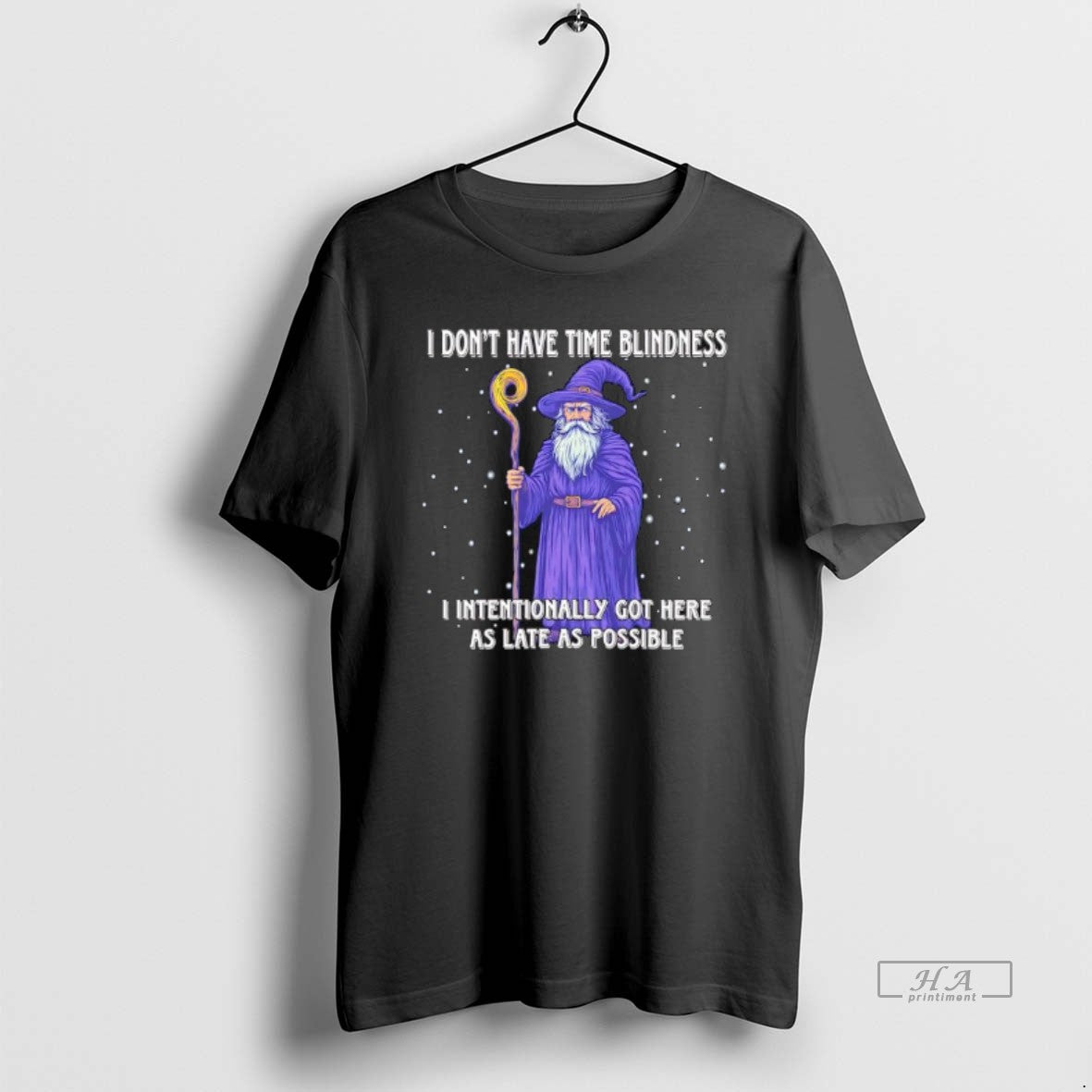 Official I Dont Have Time Blindness I Intentionally Got Here As Late As Possible Wizard T-Shirts, Hoodie, Sweatshirt - T-Shirt, Sweatshirt, Hoodie