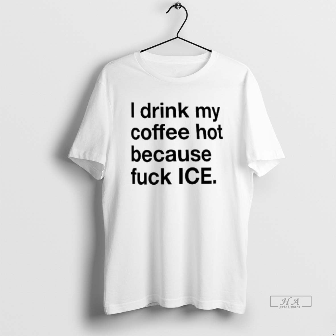 Official I Drink My Coffee Hot Because Fuck Ice T-Shirts, Hoodie, Sweatshirt - T-Shirt, Sweatshirt, Hoodie