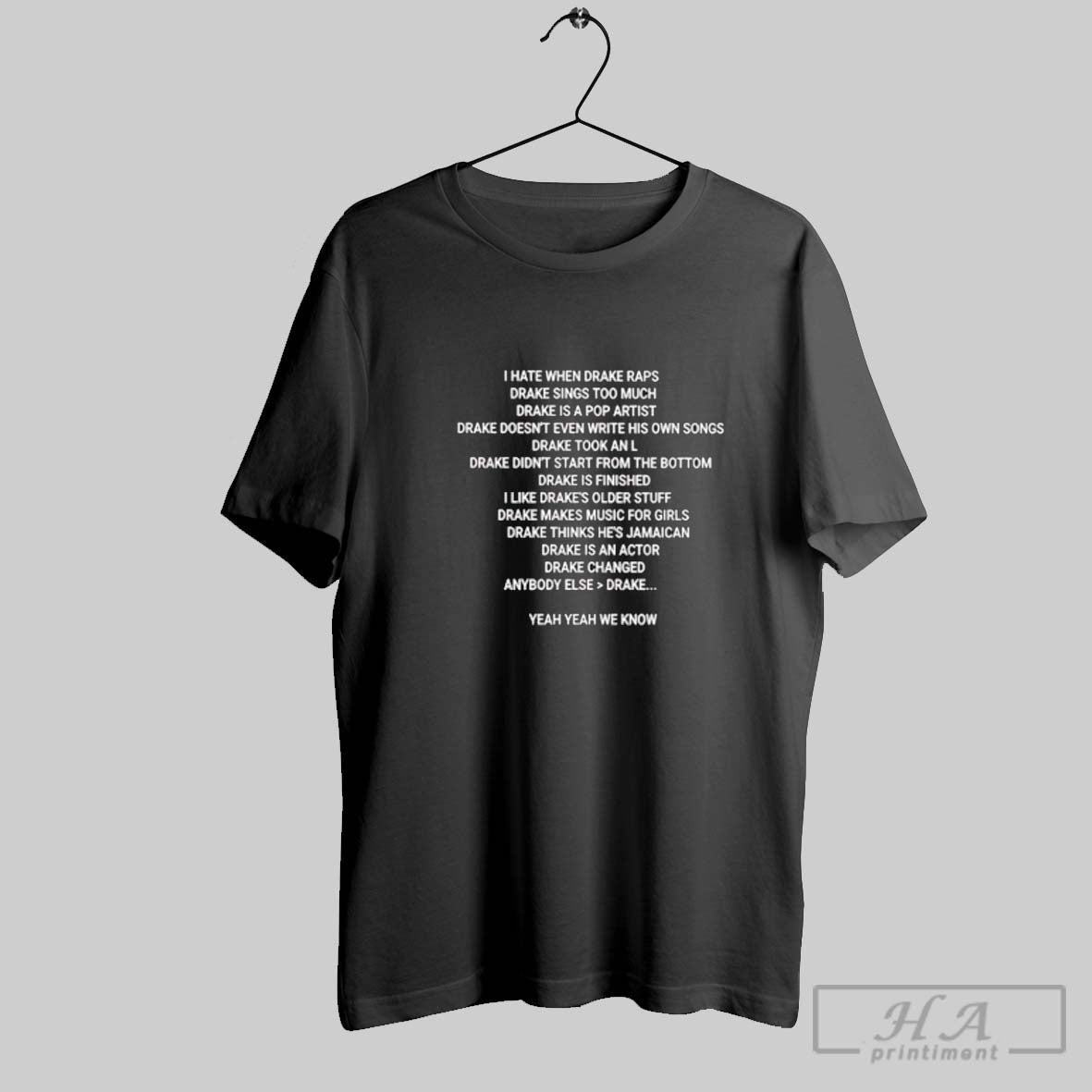 Official I Hate When Drake Raps Drake Sings Too Much T-Shirts, Hoodie, Sweatshirt - T-Shirt, Sweatshirt, Hoodie
