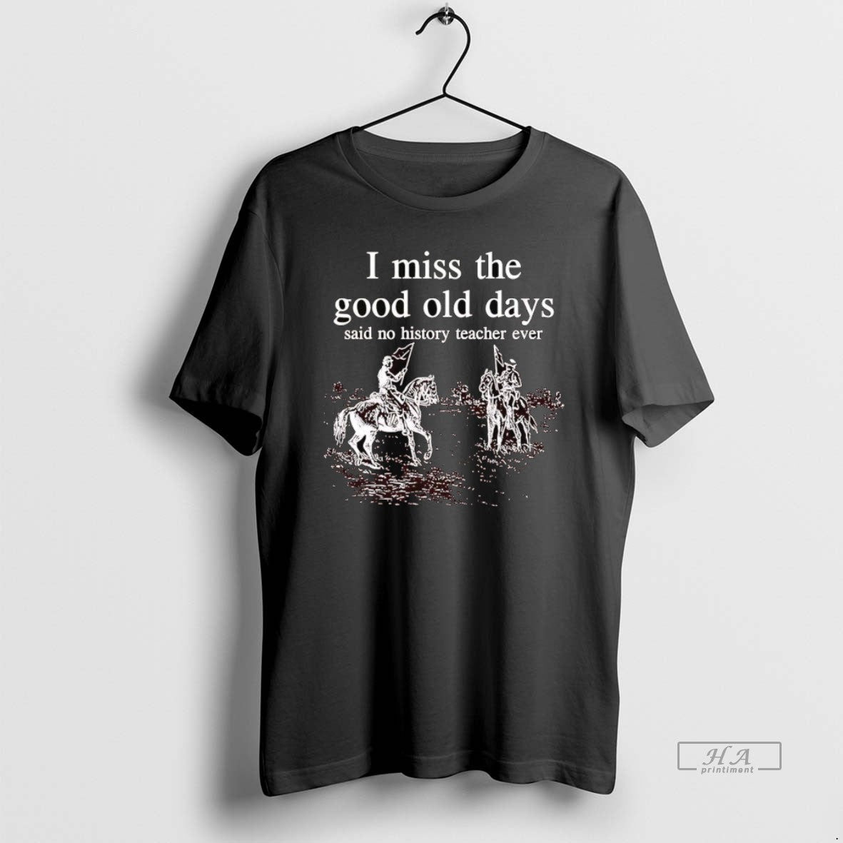 Official I Miss Good Old Days Said No History Teacher Ever T-Shirts, Hoodie, Sweatshirt - T-Shirt, Sweatshirt, Hoodie