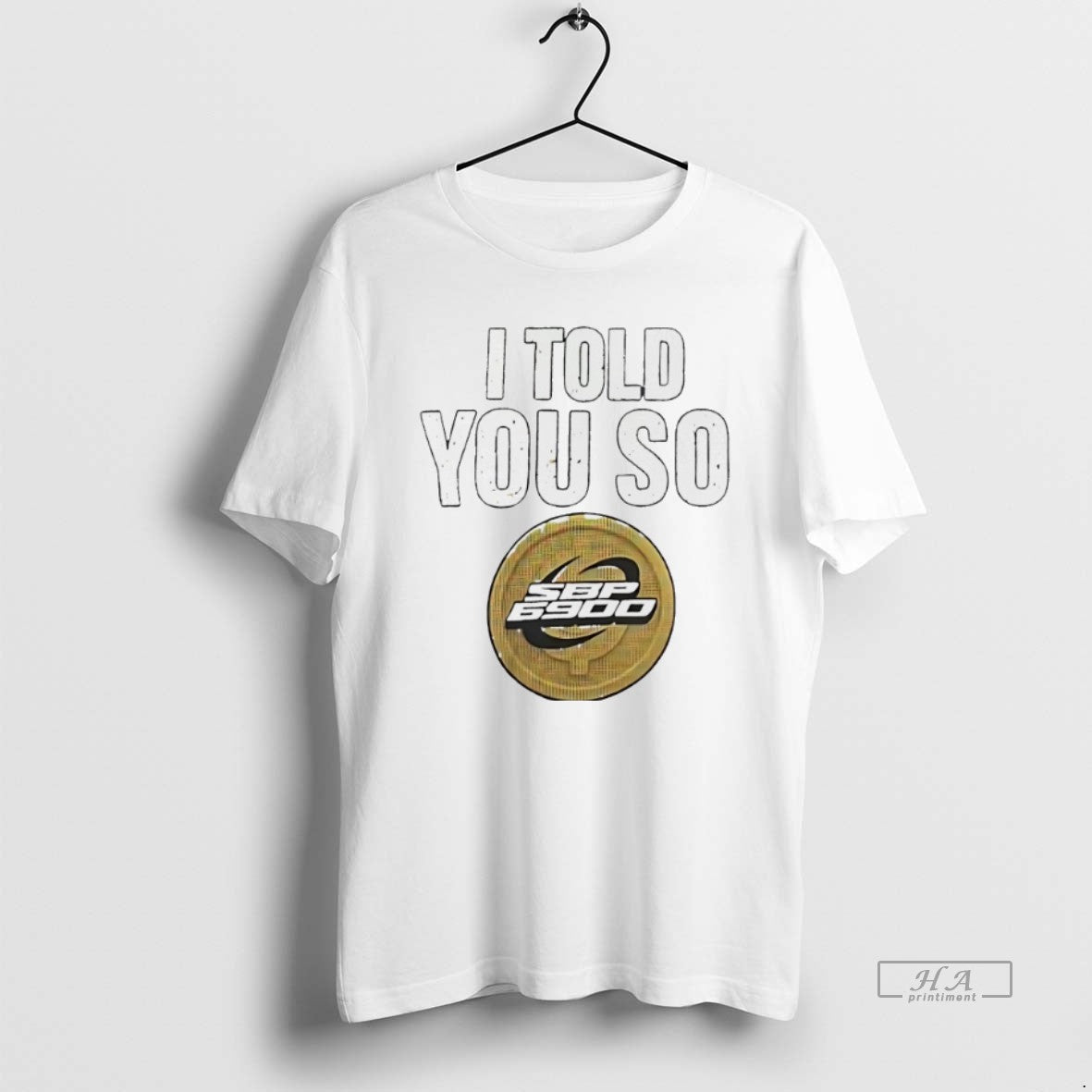 Official I Told You So Spx6900 T-Shirts, Hoodie, Sweatshirt - T-Shirt, Sweatshirt, Hoodie