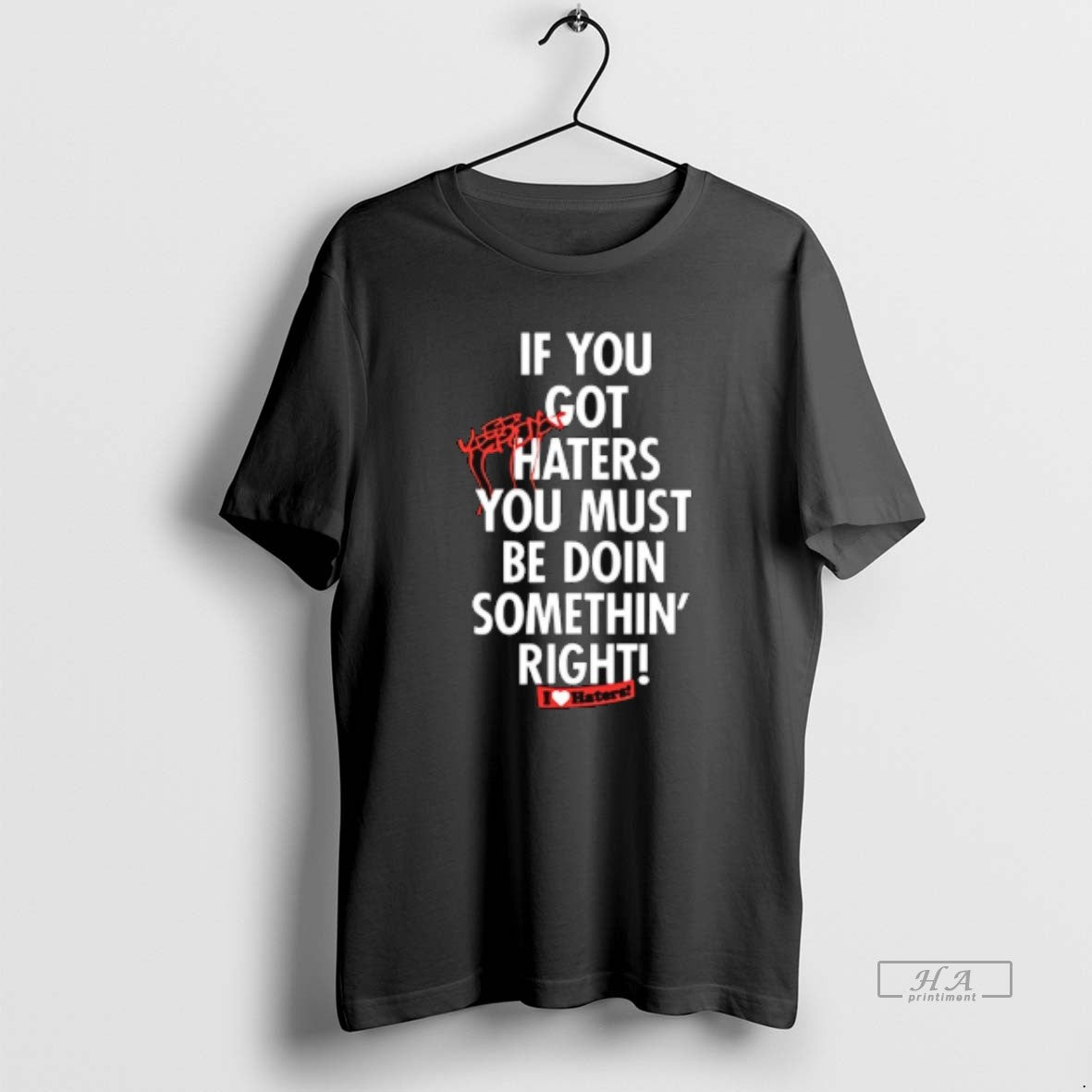 Official If You Get Hate Means Youre Doing Something Right T-Shirts, Hoodie, Sweatshirt - T-Shirt, Sweatshirt, Hoodie