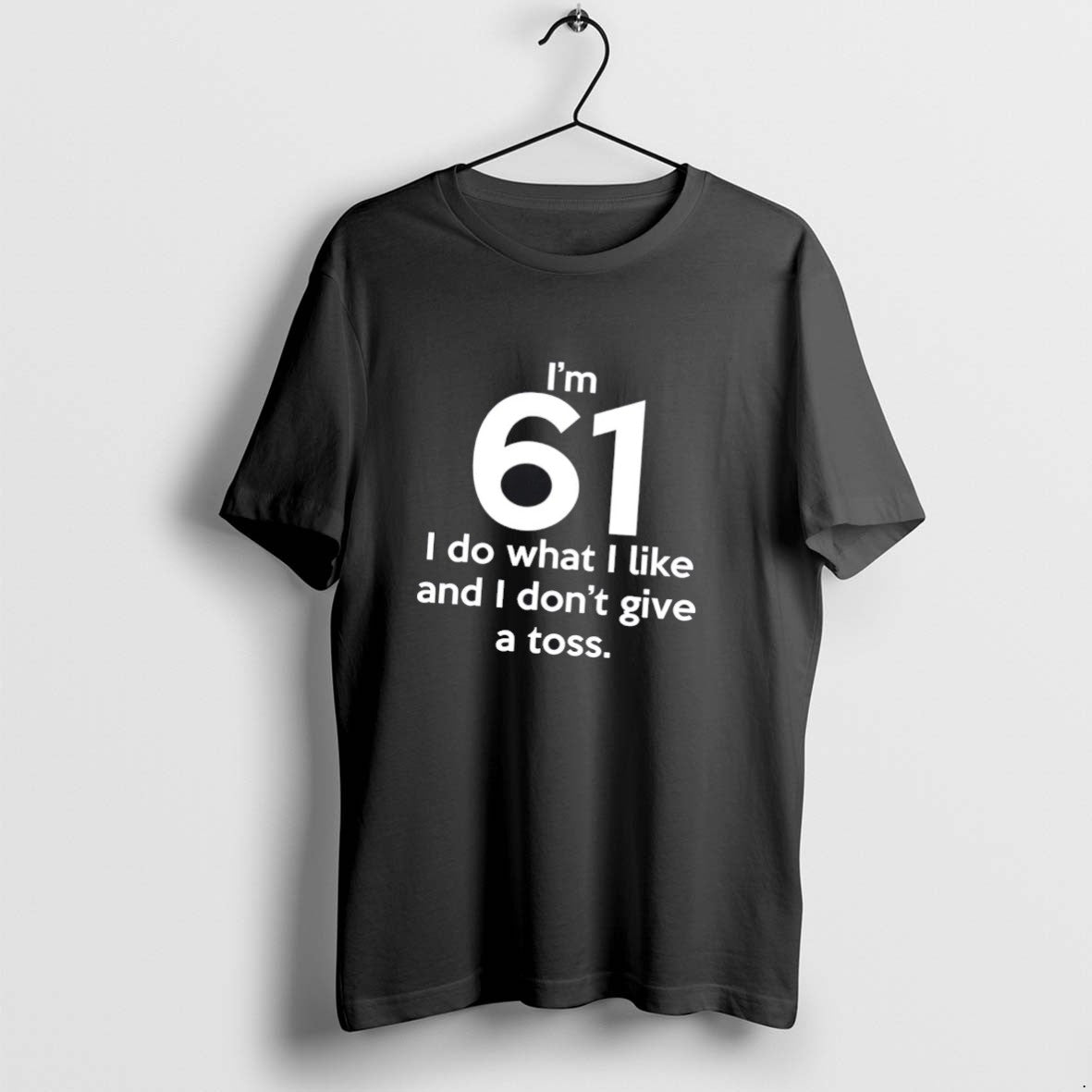 Official Im 61 I Do What I Like I Dont Give Toss T-Shirts, Hoodie, Sweatshirt - T-Shirt, Sweatshirt, Hoodie
