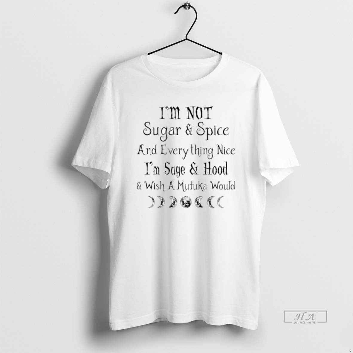 Official Im Not Sugar Spice Everything Nice Im Sage Hood Wish Mufuka Would T-Shirts, Hoodie, Sweatshirt - T-Shirt, Sweatshirt, Hoodie