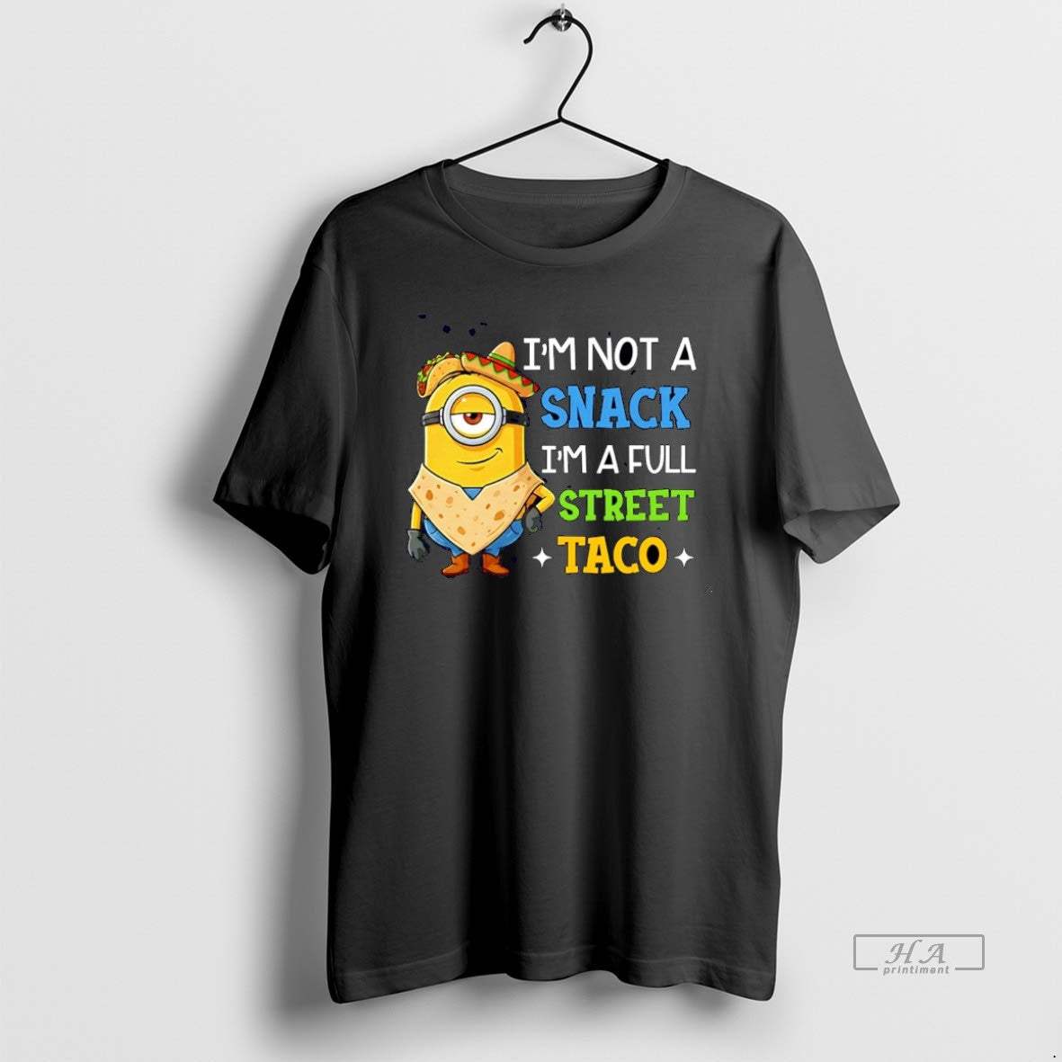 Official Im Not Snack Im Full Street Taco Minion T-Shirts, Hoodie, Sweatshirt - T-Shirt, Sweatshirt, Hoodie