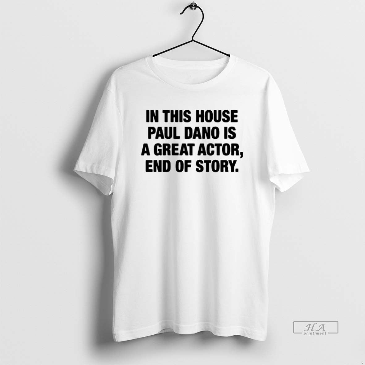 Official This House Paul Is Great Actor T-Shirts, Hoodie, Sweatshirt - T-Shirt, Sweatshirt, Hoodie