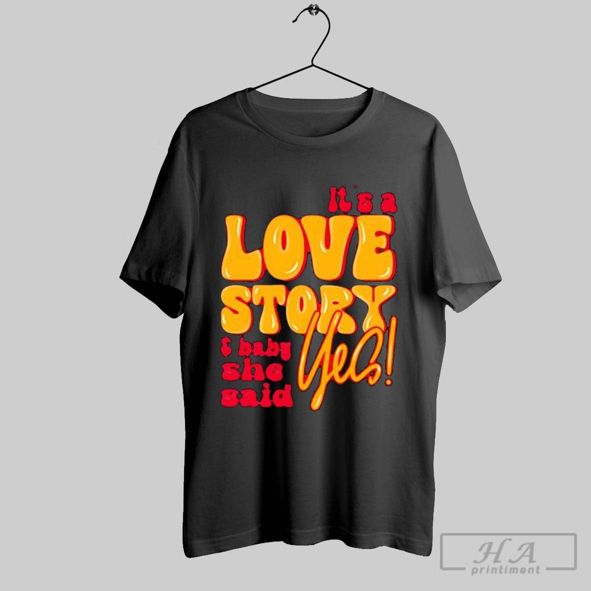Official Love Story Baby She Said Yes T-Shirts, Hoodie, Sweatshirt - T-Shirt, Sweatshirt, Hoodie