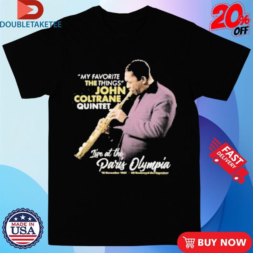 John Coltrane My Favorite The Things Quintet Paris Olympia 1961 Shirts Unisex T-shirt, Sweatshirt, Hoodie, Long Sleeve Tee - T-Shirt, Sweatshirt, Hoodie