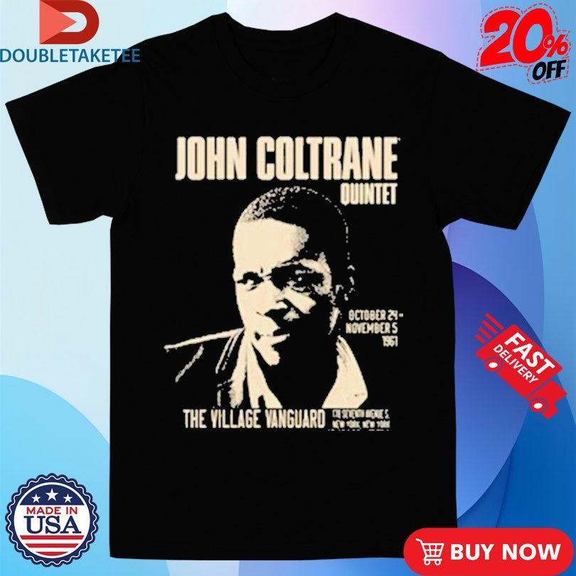 John Coltrane The Village Vanguard Quintet 1961 Shirts Unisex T-shirt, Sweatshirt, Hoodie, Long Sleeve Tee - T-Shirt, Sweatshirt, Hoodie