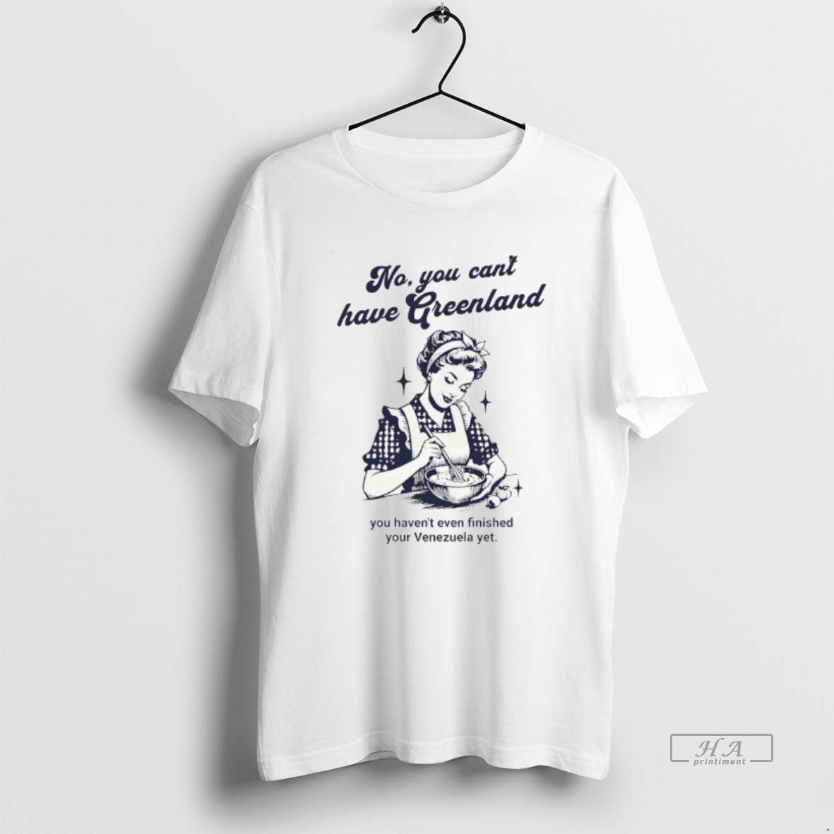 Official Kalaallit Greenland No You Cant Have Greenland You Havent Even Finished Your Venezuela Yet T-Shirts, Hoodie, Sweatshirt - T-Shirt, Sweatshirt, Hoodie