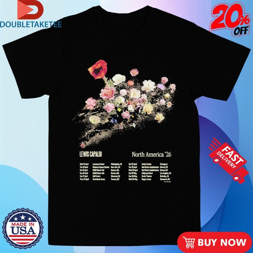 Lewis Capaldi North America 2026 Tour Floral Shirts Unisex T-shirt, Sweatshirt, Hoodie, Long Sleeve Tee - T-Shirt, Sweatshirt, Hoodie