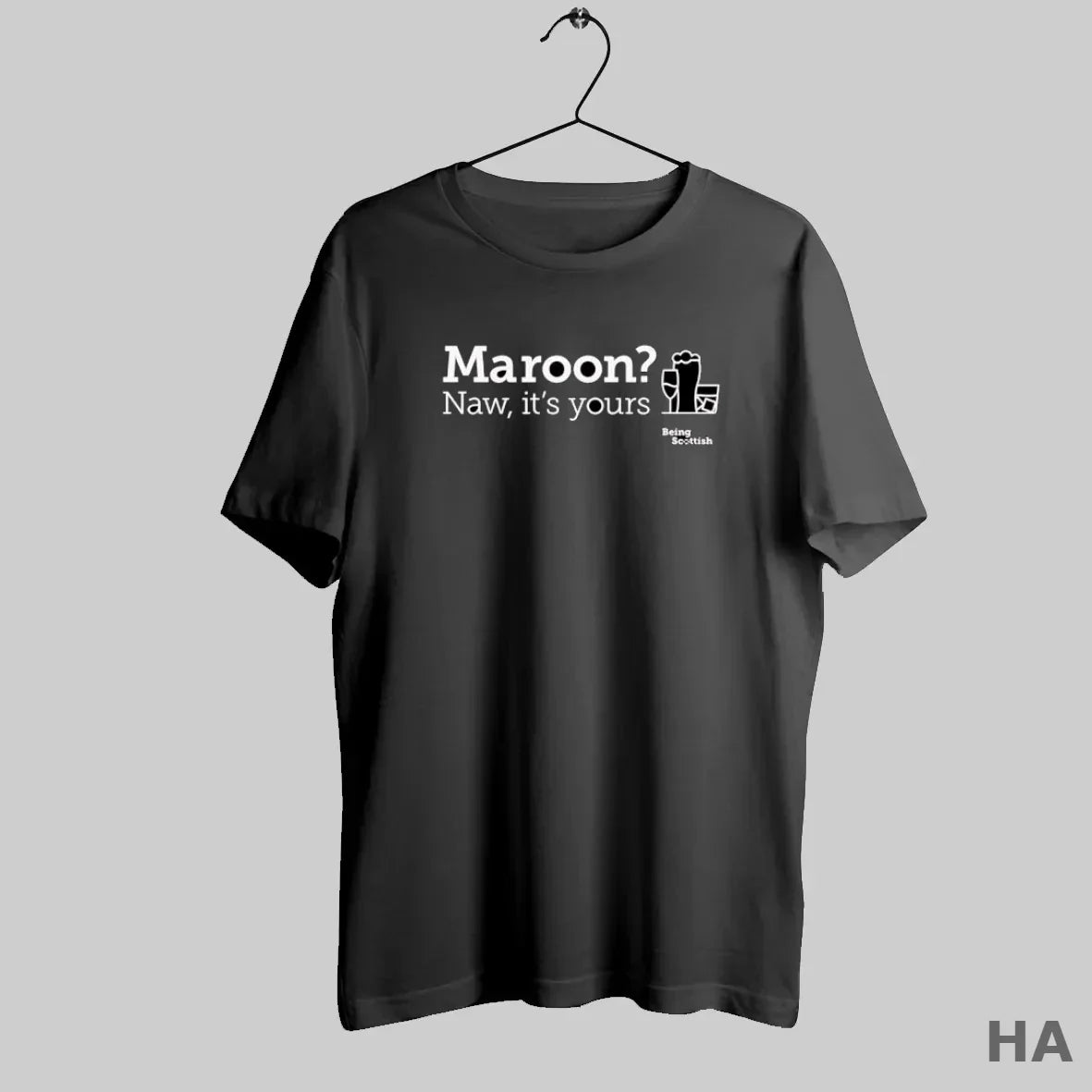 Official Maroon Naw Yours Being Scottish Funny Scottish Proverb Alcohol T-Shirts, Hoodie, Sweatshirt - T-Shirt, Sweatshirt, Hoodie