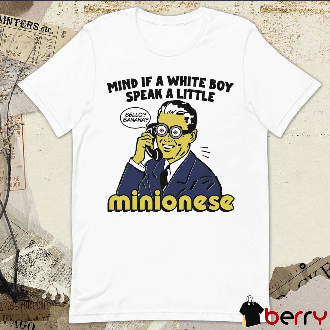 Mind If A White Boy Speak A Little Minionese Bello Banana t-shirt Unisex T-shirt, Sweatshirt, Hoodie, Long Sleeve Tee - T-Shirt, Sweatshirt, Hoodie
