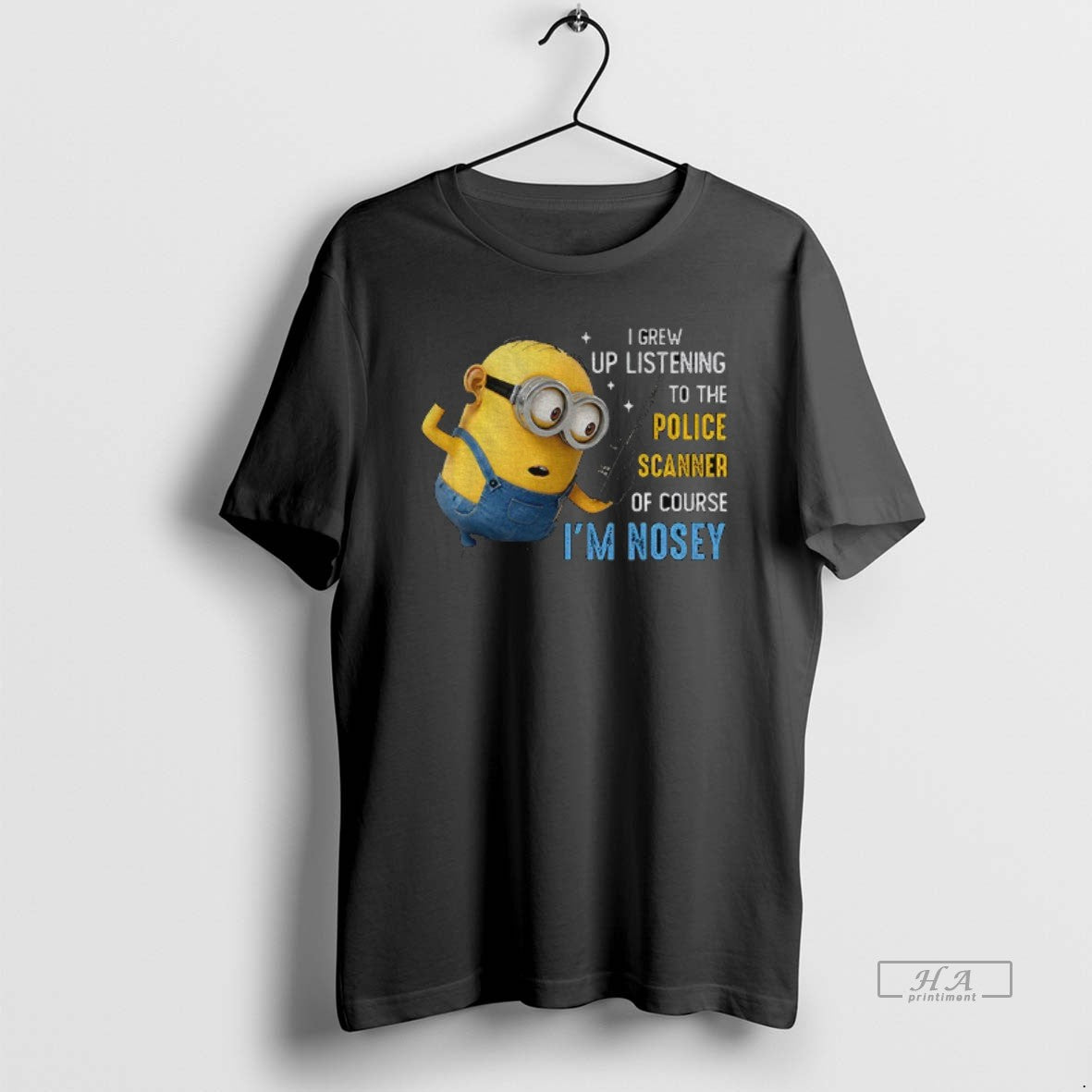 Official Minion I Grew Up Listening Police Scanner Course Im Nosey T-Shirts, Hoodie, Sweatshirt - T-Shirt, Sweatshirt, Hoodie