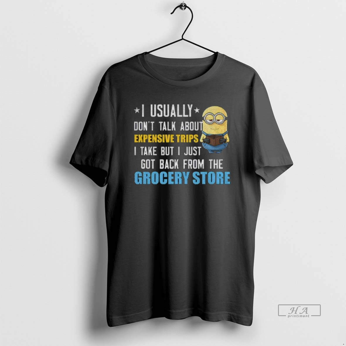 Official Minion I Usually Dont Talk About Expensive Trips I Take But I Just Got T-Shirts, Hoodie, Sweatshirt - T-Shirt, Sweatshirt, Hoodie