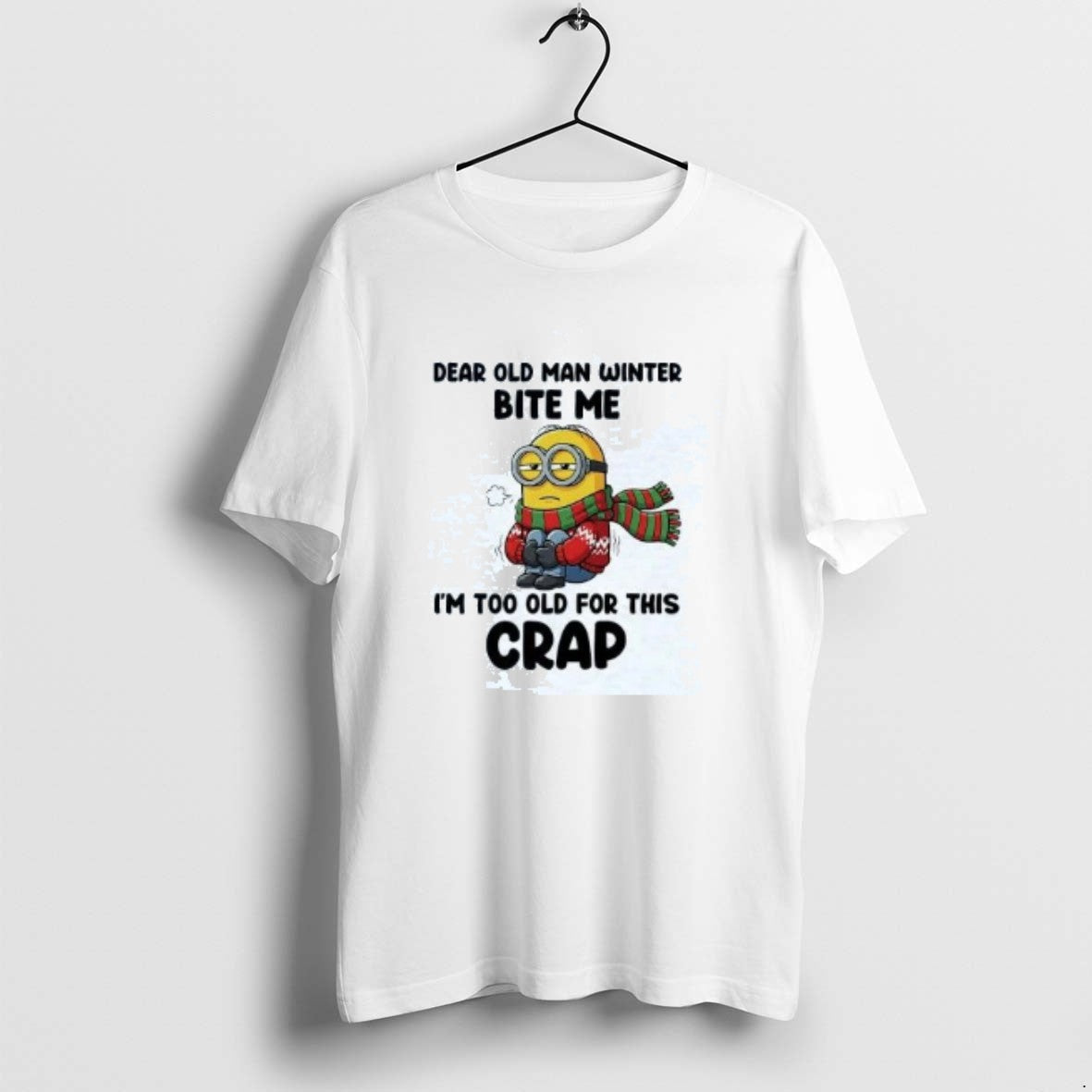 Official Minion Dear Old Man Winter Bite Me Im Too Cold This Crap T-Shirts, Hoodie, Sweatshirt - T-Shirt, Sweatshirt, Hoodie