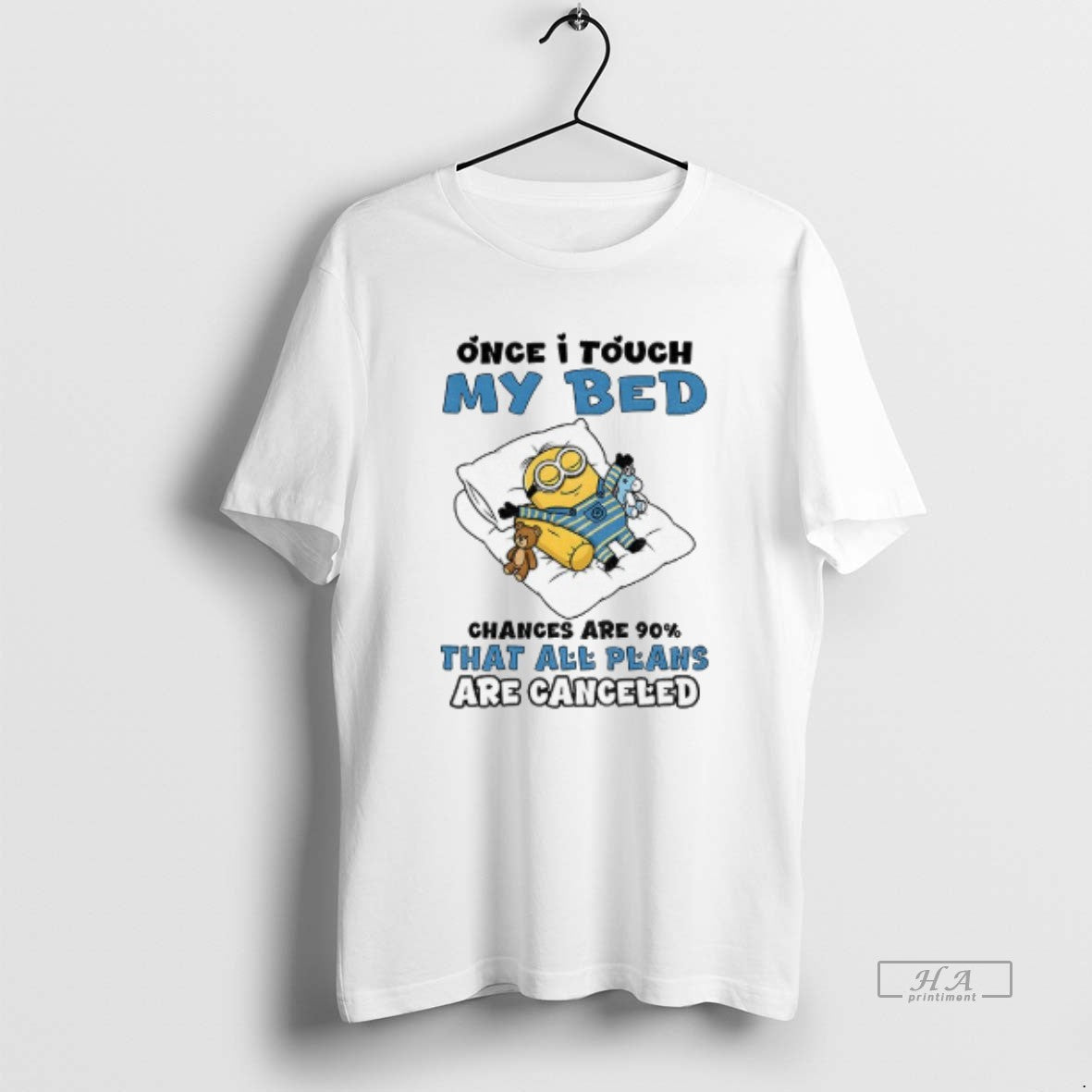 Official Minion Once I Touch My Bed Chances Are 90 That All Plans Are Canceled T-Shirts, Hoodie, Sweatshirt - T-Shirt, Sweatshirt, Hoodie