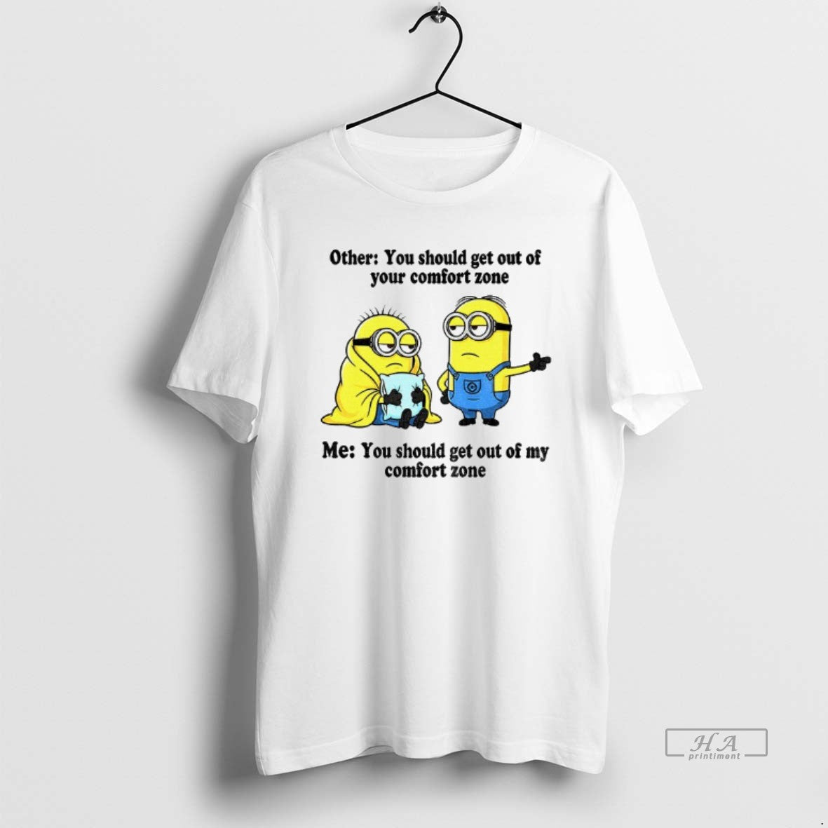 Official Minion Other You Should Get Out Your Comfort Zone Me You Should Get T-Shirts, Hoodie, Sweatshirt - T-Shirt, Sweatshirt, Hoodie