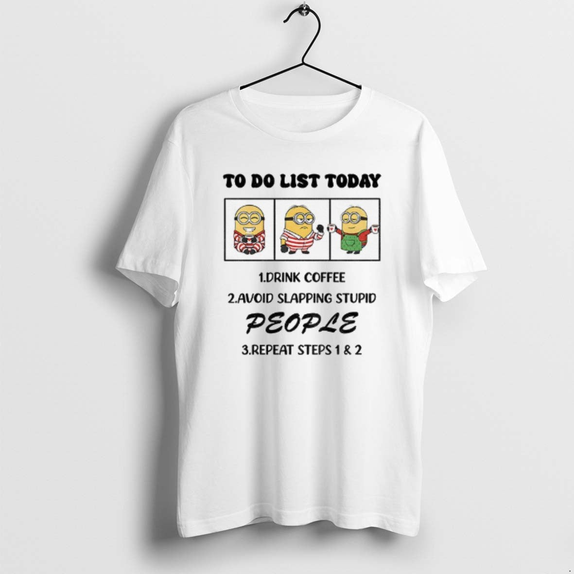Official Minion Do List Today Drink Coffee Avoid Slapping Stupid People Repeat Steps T-Shirts, Hoodie, Sweatshirt - T-Shirt, Sweatshirt, Hoodie