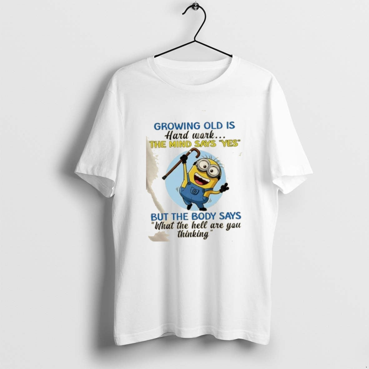 Official Minions Growing Old Is Hard Work Mind Says Yes But Body Says T-Shirts, Hoodie, Sweatshirt - T-Shirt, Sweatshirt, Hoodie