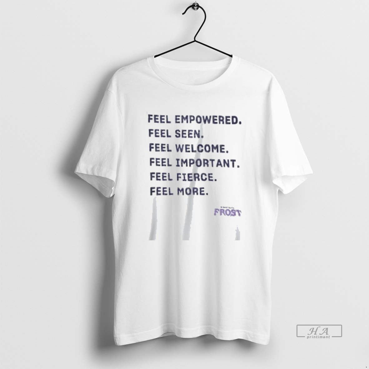 Official Minnesota Frost Feel Empowered Seen Welcome Important Fierce More T-Shirts, Hoodie, Sweatshirt - T-Shirt, Sweatshirt, Hoodie