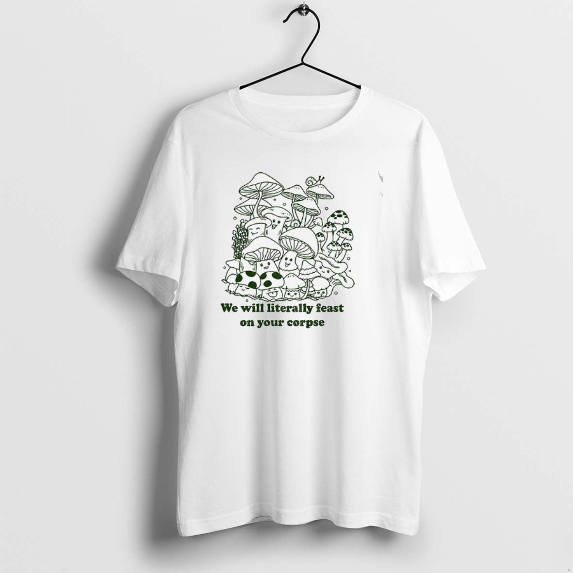 Official Mushroom We Will Literally Feast Your Corpse T-Shirts, Hoodie, Sweatshirt - T-Shirt, Sweatshirt, Hoodie