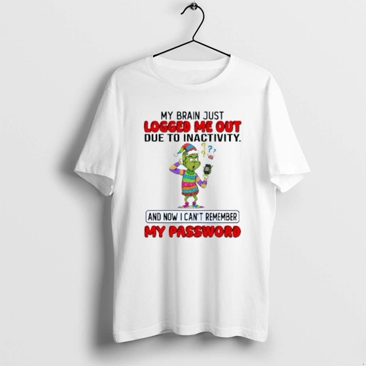 Official My Brain Just Logged Me Out Due Inactivity Now I Cant Remember T-Shirts, Hoodie, Sweatshirt - T-Shirt, Sweatshirt, Hoodie