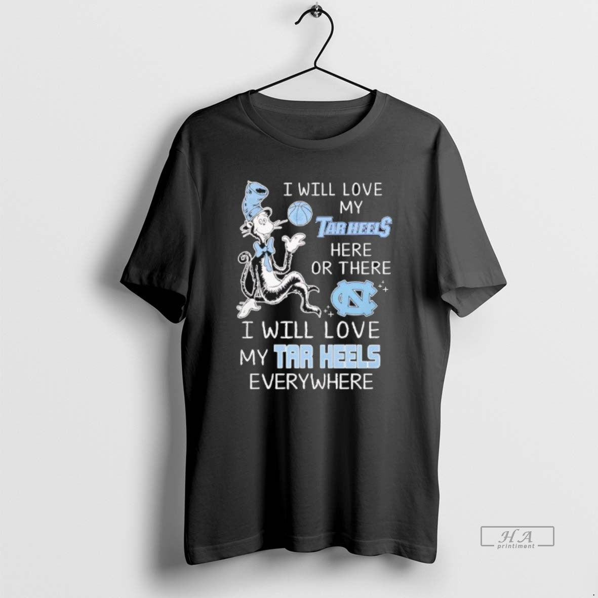 Official North Carolina I Will Love My Tar Heels Here There I Will Love T-Shirts, Hoodie, Sweatshirt - T-Shirt, Sweatshirt, Hoodie