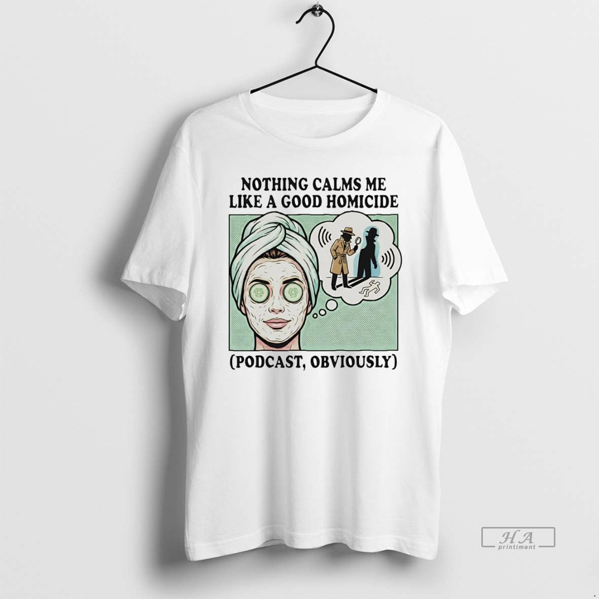 Official Nothing Calms Me Like Good Homicide Podcast Obviously T-Shirts, Hoodie, Sweatshirt - T-Shirt, Sweatshirt, Hoodie